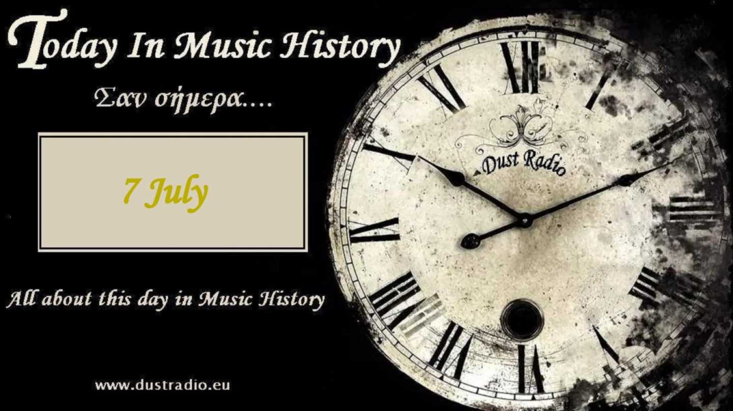 Today in Music History - 7 July